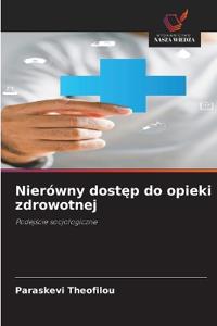 Nierówny dostep do opieki zdrowotnej