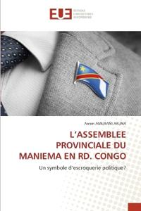 L'Assemblee Provinciale Du Maniema En Rd. Congo