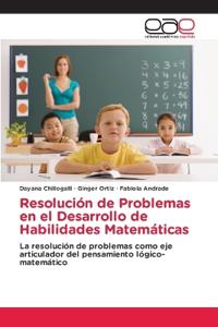 Resolución de Problemas en el Desarrollo de Habilidades Matemáticas