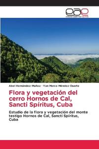 Flora y vegetación del cerro Hornos de Cal, Sancti Spíritus, Cuba