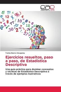 Ejercicios resueltos, paso a paso, de Estadística Descriptiva