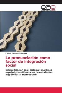 La pronunciación como factor de integración social