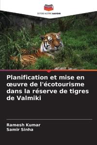 Planification et mise en oeuvre de l'écotourisme dans la réserve de tigres de Valmiki