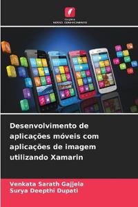 Desenvolvimento de aplicações móveis com aplicações de imagem utilizando Xamarin