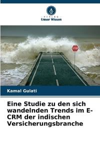 Eine Studie zu den sich wandelnden Trends im E-CRM der indischen Versicherungsbranche