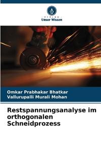 Restspannungsanalyse im orthogonalen Schneidprozess