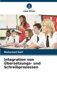 Integration von Übersetzungs- und Schreibprozessen