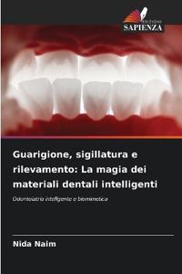Guarigione, sigillatura e rilevamento