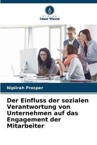 Der Einfluss der sozialen Verantwortung von Unternehmen auf das Engagement der Mitarbeiter