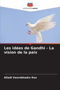 Les idées de Gandhi - La vision de la paix