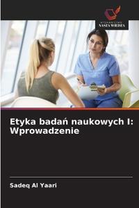 Etyka badan naukowych I