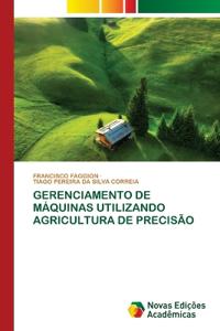 Gerenciamento de Máquinas Utilizando Agricultura de Precisão