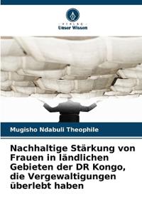 Nachhaltige Stärkung von Frauen in ländlichen Gebieten der DR Kongo, die Vergewaltigungen überlebt haben
