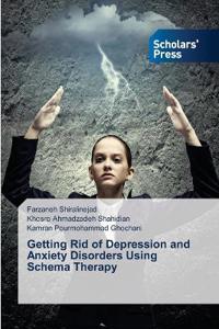 Getting Rid of Depression and Anxiety Disorders Using Schema Therapy
