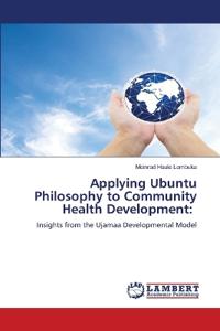 Applying Ubuntu Philosophy to Community Health Development