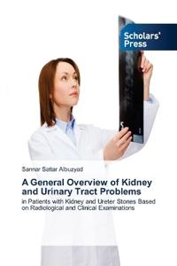 A General Overview of Kidney and Urinary Tract Problems