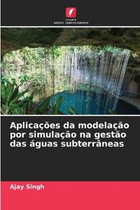 Aplicações da modelação por simulação na gestão das águas subterrâneas