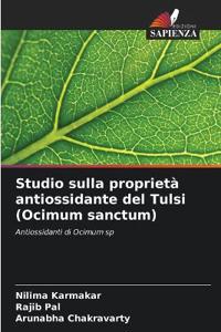 Studio sulla proprietà antiossidante del Tulsi (Ocimum sanctum)