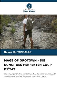 Mage of Orotown - Die Kunst Des Perfekten Coup d'État