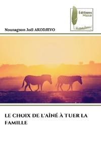 Le Choix de l'Aîné À Tuer La Famille