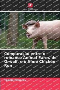 Comparação entre o romance Animal Farm, de Orwell, e o filme Chicken Run
