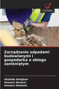Zarządzanie odpadami budowlanymi i gospodarka o obiegu zamkniętym