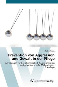 Prävention von Aggression und Gewalt in der Pflege