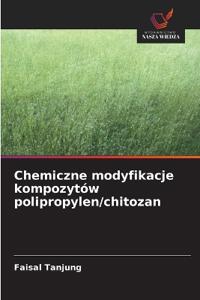 Chemiczne modyfikacje kompozytów polipropylen/chitozan