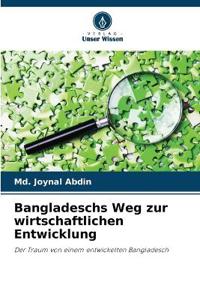 Bangladeschs Weg zur wirtschaftlichen Entwicklung