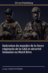 Exécution du mandat de la force régionale de la CAE et sécurité humaine au Nord-Kivu