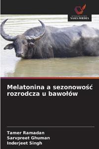 Melatonina a sezonowosc rozrodcza u bawolów