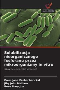 Solubilizacja nieorganicznego fosforanu przez mikroorganizmy in vitro
