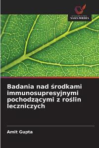 Badania nad środkami immunosupresyjnymi pochodzącymi z roślin leczniczych