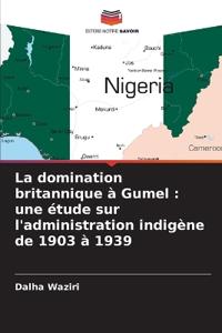 La domination britannique à Gumel