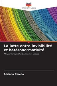 La lutte entre invisibilité et hétéronormativité