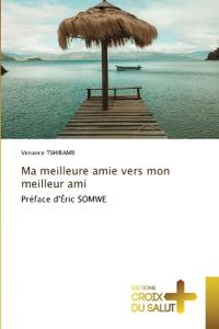 Ma meilleure amie vers mon meilleur ami