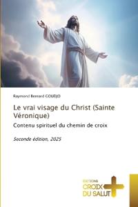Le vrai visage du Christ (Sainte Véronique)