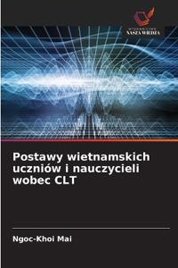 Postawy wietnamskich uczniów i nauczycieli wobec CLT