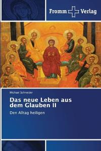 Das neue Leben aus dem Glauben II