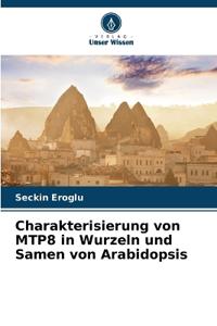 Charakterisierung von MTP8 in Wurzeln und Samen von Arabidopsis