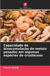 Capacidade de bioacumulação de metais pesados em algumas espécies de crustáceos