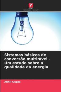 Sistemas básicos de conversão multinível - Um estudo sobre a qualidade da energia
