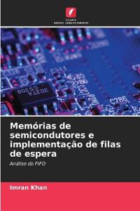 Memórias de semicondutores e implementação de filas de espera