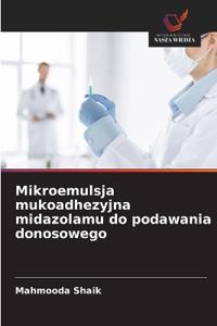 Mikroemulsja mukoadhezyjna midazolamu do podawania donosowego