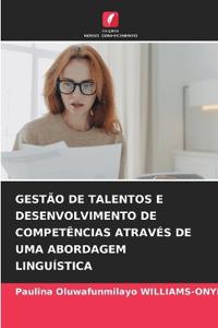 Gestão de Talentos E Desenvolvimento de Competências Através de Uma Abordagem Linguística