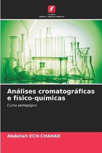 Análises cromatográficas e físico-químicas