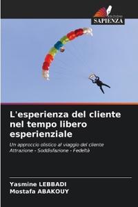 L'esperienza del cliente nel tempo libero esperienziale