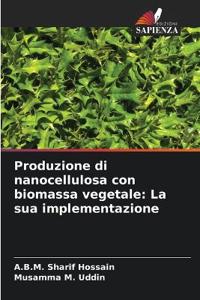 Produzione di nanocellulosa con biomassa vegetale