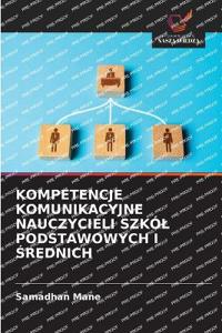 Kompetencje Komunikacyjne Nauczycieli Szkól Podstawowych I Średnich