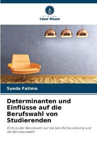 Determinanten und Einflüsse auf die Berufswahl von Studierenden
